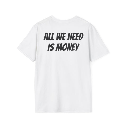 ALL WE NEED IS MONEY