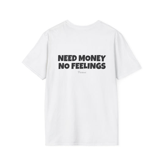 NEED MONEY NO FEELINGS
